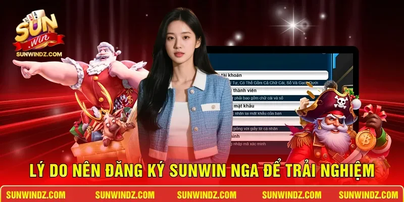 Lý do nên đăng ký SUNWIN nga để trải nghiệm