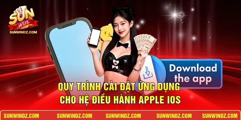 Quy trình cài đặt ứng dụng cho hệ điều hành Apple iOS